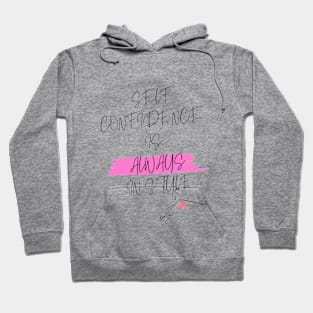 Self Confidence is Always in Style Hoodie